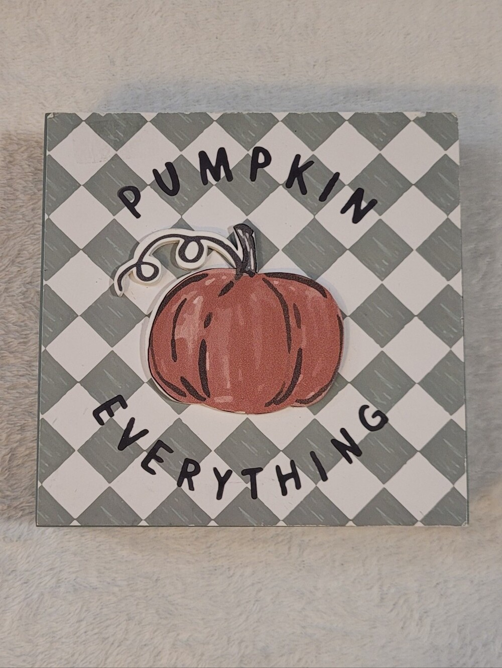 Kohl's Square Decorative Pumpkin Everything Sign
